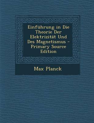 Book cover for Einfuhrung in Die Theorie Der Elektrizitat Und Des Magnetismus