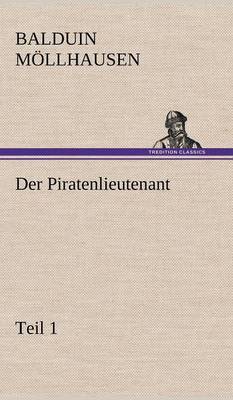 Book cover for Der Piratenlieutenant - Teil 1