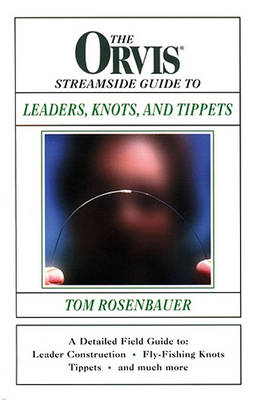 Book cover for The Orvis Streamside Guide to Leaders, Knots and Tippets