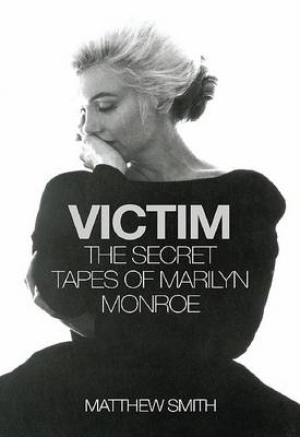 Book cover for Victim-the Secret Tapes Of Marilyn Monroe