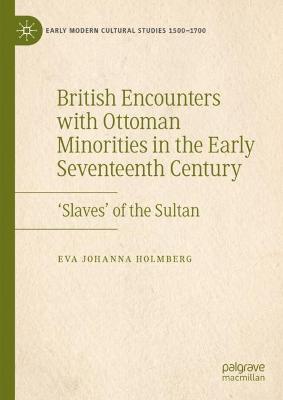 Cover of British Encounters with Ottoman Minorities in the Early Seventeenth Century