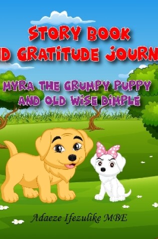 Cover of Myra the grumpy puppy and wise old Dimple