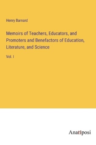 Cover of Memoirs of Teachers, Educators, and Promoters and Benefactors of Education, Literature, and Science