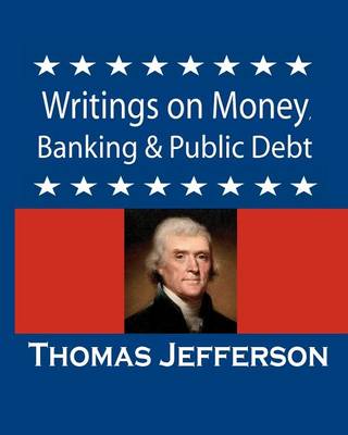 Book cover for Writings on Money, Banking & Public Debt