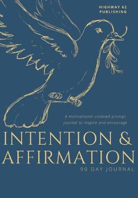 Book cover for Intention and Affirmation 90 Day Journal