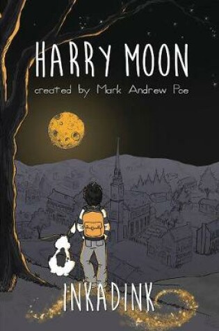 Cover of The Amazing Adventures Of Harry Moon Inkadink Graphic Novel