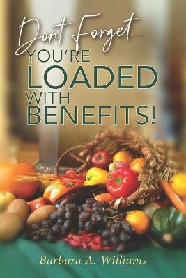 Book cover for Don't Forget... You're Loaded with Benefits!