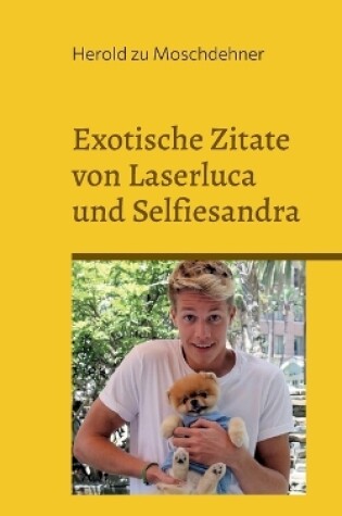 Cover of Exotische Zitate von Laserluca und Selfiesandra