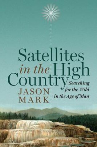 Cover of Satellites in the High Country