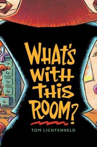 Cover of What's with This Room?