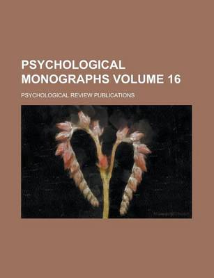 Book cover for Psychological Monographs Volume 16