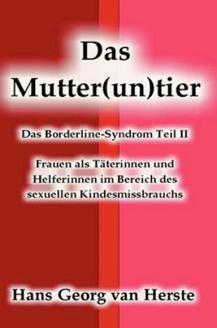 Cover of Das Mutter(un)Tier