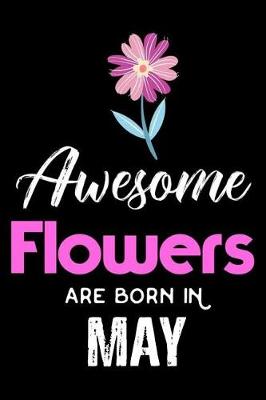 Book cover for Awesome Flowers Are Born in May