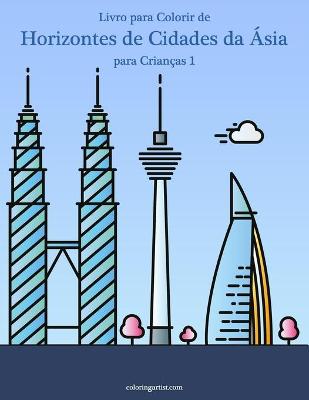 Book cover for Livro para Colorir de Horizontes de Cidades da Asia para Criancas 1