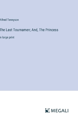 Book cover for The Last Tournamen; And, The Princess