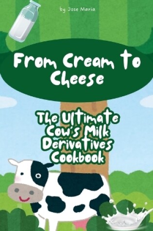 Cover of From Cream to Cheese