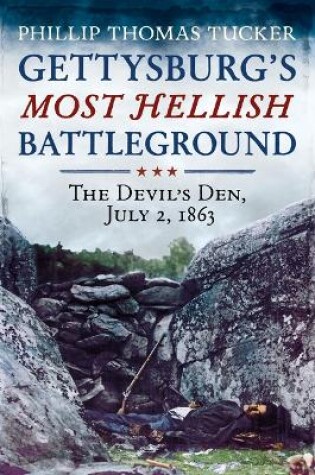 Cover of Gettysburg's Most Hellish Battleground