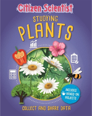 Cover of Citizen Scientist: Studying Plants