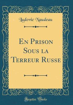 Book cover for En Prison Sous La Terreur Russe (Classic Reprint)