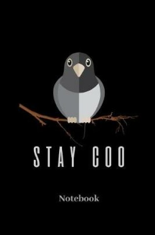Cover of Stay Coo Notebook