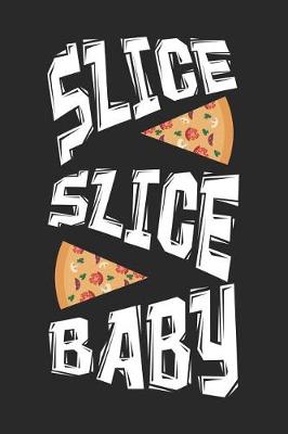 Book cover for Slice Slice Baby