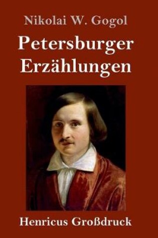 Cover of Petersburger Erzählungen (Großdruck)