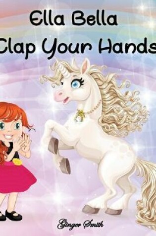 Cover of Ella Bella Clap Your Hands