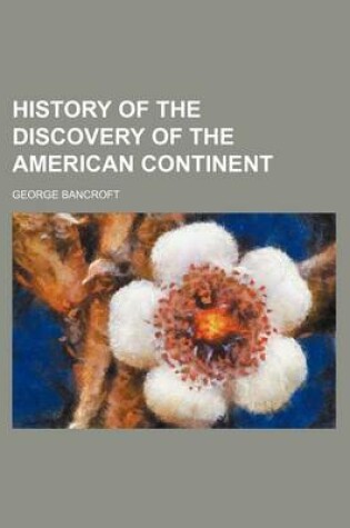 Cover of History of the Discovery of the American Continent