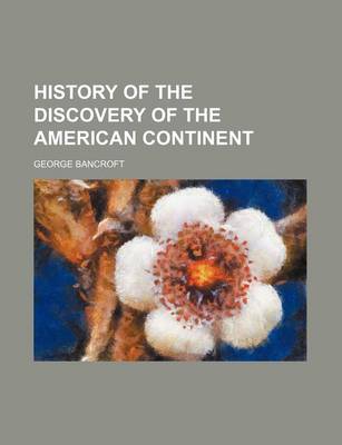 Book cover for History of the Discovery of the American Continent
