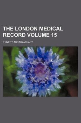 Cover of The London Medical Record Volume 15