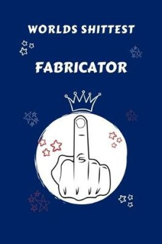 Cover of Worlds Shittest Fabricator