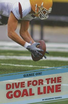 Cover of Dive for the Goal Line