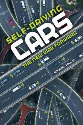 Cover of Self-Driving Cars: The New Way Forward