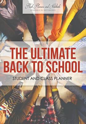 Book cover for The Ultimate Back to School Student and Class Planner