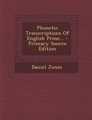 Book cover for Phonetic Transcriptions of English Prose... - Primary Source Edition