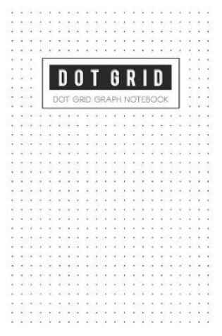 Cover of Dot Grid Graph Notebook