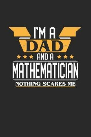 Cover of I'm a Dad and a Mathematician Nothing Scares Me