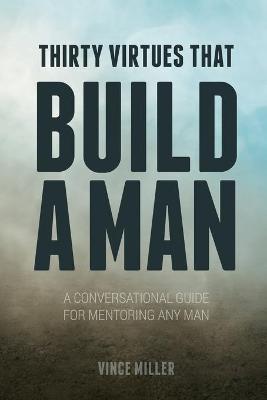 Book cover for Thirty Virtues that Build a Man