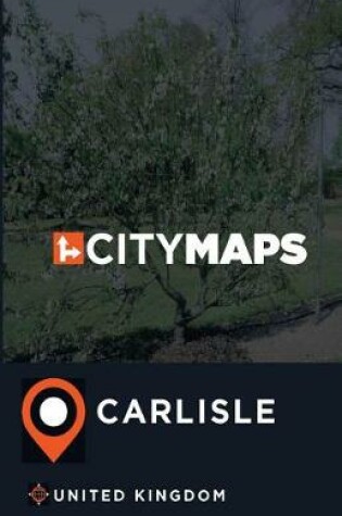 Cover of City Maps Carlisle United Kingdom