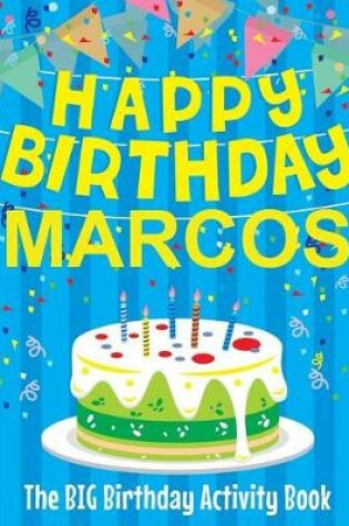 Cover of Happy Birthday Marcos - The Big Birthday Activity Book