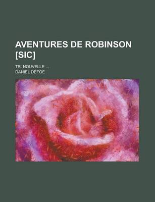 Book cover for Aventures de Robinson [Sic]; Tr. Nouvelle