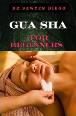 Cover of Gua Sha for Beginners