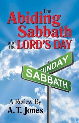 Book cover for The Abiding Sabbath and the Lord's Day