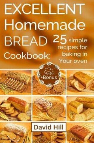 Cover of Excellent Homemade Bread. Cookbook