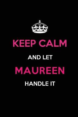 Book cover for Keep Calm and Let Maureen Handle It