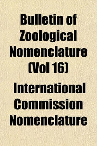 Cover of Bulletin of Zoological Nomenclature (Vol 16)