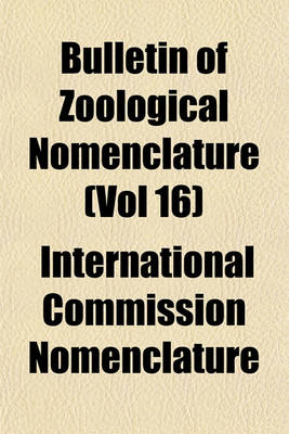 Book cover for Bulletin of Zoological Nomenclature (Vol 16)