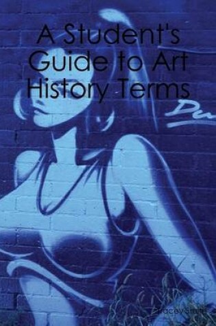 Cover of A Student's Guide to Art History Terms