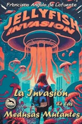 Cover of La Invasi�n de las Medusas Mutantes