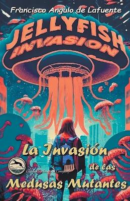 Book cover for La Invasi�n de las Medusas Mutantes